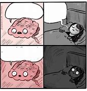 Image result for Brain Sleeping Meme Template