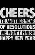 Image result for Inspirational Quotes New Year Resolutions Funny