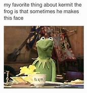 Image result for Kermit the Frog Memes Clean