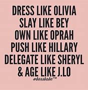 Image result for Slay Quotes
