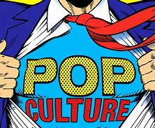 Image result for Top Pop Culture