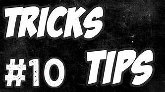 Image result for Top Tricks Tips