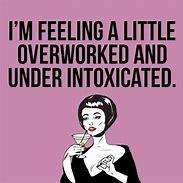 Image result for Work Funny Memes Drinking