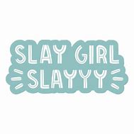 Image result for Slay People