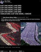 Image result for Just One More Lane Bro Meme