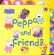 Image result for Peppa Pig and Her Friends