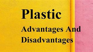 Image result for Plastic Pros and Cons