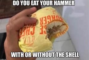 Image result for Meat Hammer Meme