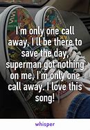 Image result for One Call Away Meme