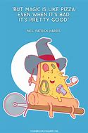 Image result for Funny Sayings About Pizza