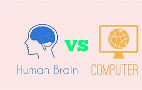Image result for Human Brain vs Computer