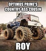 Image result for Mud Truck Memes