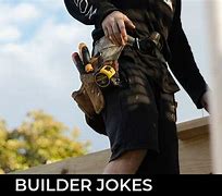Image result for Builder Jokes