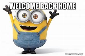Image result for Welcome Home Minion Sign