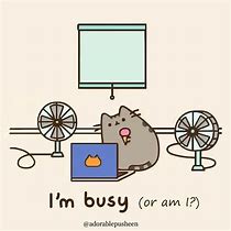Image result for Pusheen Busy