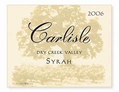 Image result for Carlisle Syrah Dry Creek Valley