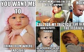 Image result for Bring Me the Baby Meme