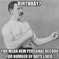 Image result for Happy Birthday Meme Work-Appropriate