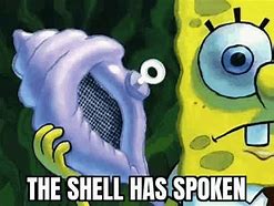 Image result for Spongebob Shell Meme