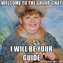 Image result for Welcome to the Group Meme