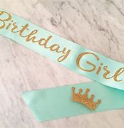 Image result for Birthday Sash for Teenage Girl