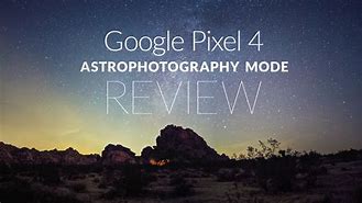 Image result for Google Pixel 4 Astrophotography