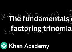 Image result for Factoring Trinomials Khan Academy