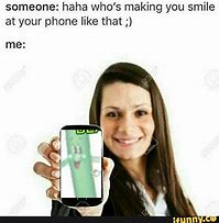 Image result for Smiling at Phone Meme