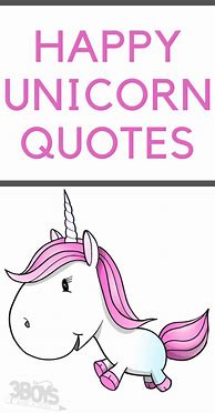 Image result for Unicorn Auotes