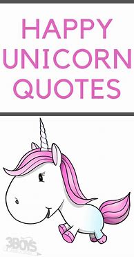 Image result for Cute Unicorn Quotes