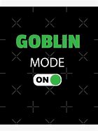 Image result for Goblin Mode Meme
