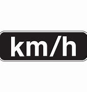 Image result for Kilometer per Hour Sign
