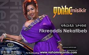 Image result for Fikradis Nekatibeb Music