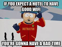 Image result for Me with Bad Wi-Fi Meme