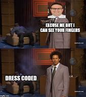 Image result for Dress Code Meme