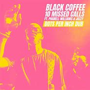 Image result for Black Coffee 10 Missed Calls