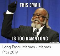 Image result for Long. Email Meme