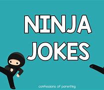 Image result for Ninja Jokes