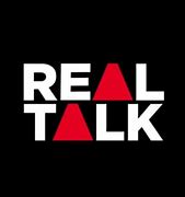 Image result for Realism Real Talk Real Vibe