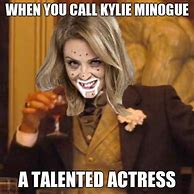 Image result for Kylie Minogue Memes