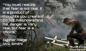 Image result for After Earth Fear Quote