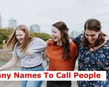 Image result for Funny Names for People