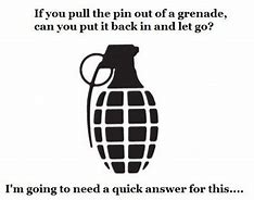 Image result for Let Go Grenade Meme