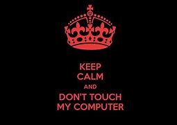 Image result for Don't Touch My Tab