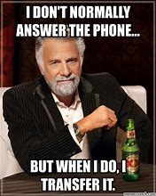 Image result for Not the Phones Meme