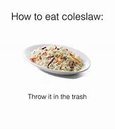 Image result for Coleslaw Meme