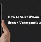 Image result for iPhone XS Max Unresponsive Screen