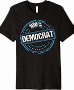 Image result for Democratic Party T-Shirt