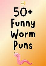 Image result for Funny Worm Names