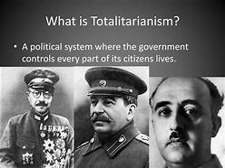 Image result for Totalitarianism States